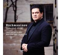 Cristian Măcelaru; WDR Sinfonieorchester - Rachmaninov: Orchestral Works