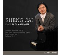 Sheng Cai - Sheng Cai Plays Rachmaninoff