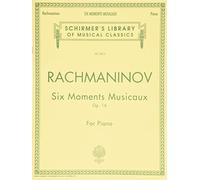 Sergei Rachmaninov Six Moments Musicaux Op.16 Pf: National Federation of Music Clubs 2014-2016 Selection: 2013 (Schirmer's Library of Musical Classics)