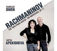 Charles Owen & Katya Apekisheva - Rachmaninov: Two-Piano Suites; Six Morceaux, Op. 11