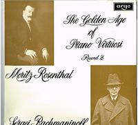 Sergei Vasilyevich Rachmaninoff - The Golden Age Of Piano Virtuosi (Record 2)
