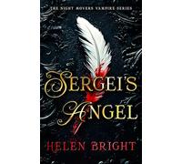 Sergei's Angel: 4 (The Night Movers Vampire Series)