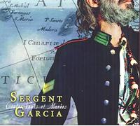 Sergent Garcia - Contre Vents Et Marees