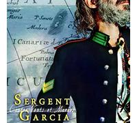 SERGENT GARCIA - Contre Vents Et Marées