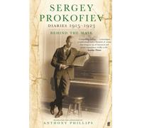 Sergey Prokofiev: Diaries 1915-1923 : Behind the Mask