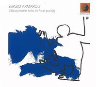 Sergio Armaroli - Vibraphone Solo In Four Part(S)