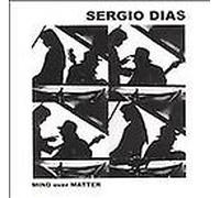 Sergio Dias - Mind Over Matter