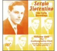 Sergio Fiorentino - Early Recordings, Vol. 1: The Contemplative Liszt