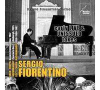 Sergio Fiorentino : Sergio Fiorentino: Early Live & Unissued Takes CD (2023)