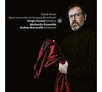 Sergio Foresti, Abchordis Ensemble & Andrea Buccarella - Cieco Amor: Opera Arias Written For Giuseppe Maria Boschi