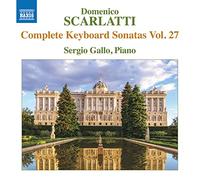 Sergio Gallo - Domenico Scarlatti: Complete Keyboard Sonatas, Vol. 27