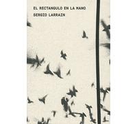 Sergio Larrain - El Rectangulo en la mano