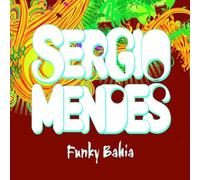 Sergio Mendes - Funky Bahia