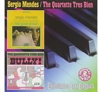 Sergio Mendes & the Quartette Tres Bien - Great Arrival/Bully!
