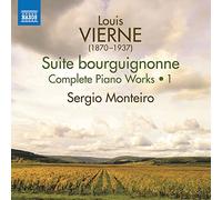 Sergio Monteiro – Louis Vierne: Complete Piano Works, Vol. 1, Suite bourguignonne