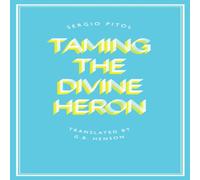 Sergio Pitol Taming the Divine Heron Paperback Book Sergio Pitol Multicolor