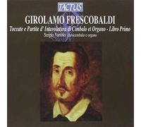 Sergio Vartolo - Frescobaldi: Toccate e Partite d'Intavolatura di Cimbalo et Organo, Libro Primo
