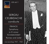 Sergiu Celibidache Conducts: Franck - Syphony in D minor / Tchaikovsky - Romoeo and Juliet