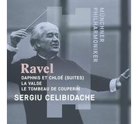 Maurice Ravel : Ravel: Daphnis Et Chloe (Suites)/La Valse/Le Tombeau De