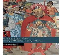 Serhii Plokhy The Cossack Myth Hardcover Book Serhii Plokhy Multicolor
