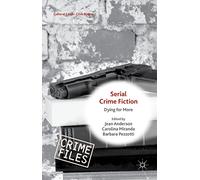 Serial Crime Fiction: Dying for More (Crime Files)
