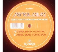 Serial Diva - Don't Let It Show On Your Face