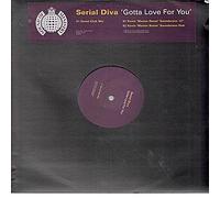 SERIAL DIVA / GOTTA LOVE FOR YOU