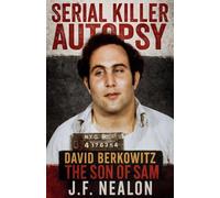 Serial Killer Autopsy: David Berkowitz (27)
