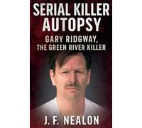 Serial Killer Autopsy: Gary Ridgway (11)