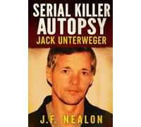Serial Killer Autopsy: Jack Unterweger