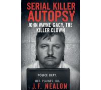 Serial Killer Autopsy: John Wayne Gacy (1)