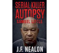 Serial Killer Autopsy: Samuel Little (15)