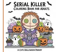 Serial Killer Halloween Coloring Book For Kids And Adults: 20 Halloween Serial Killer Pages