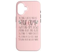 Serial Killer I Like True Crime For Women True Crime Lover Case for iPhone 16
