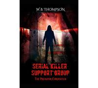 Serial Killer Support Group: The Predator Chronicles: 1