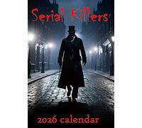 Serial Killers 2026 A3 wall calendar, featuring killers from the Giggling Granny through to the current popular Ed Gein ENDING UP AT THE MOST INFAMOUS KILLER OF ALL TIME JACK THE RIPPER.