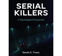 Serial Killers: A Psychological Perspective