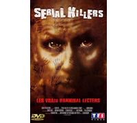 Serial Killers (Les vrais Hannibal Lecters)
