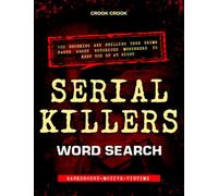Serial Killers Word Search: A Collection of Wordfind Puzzles about the Most Famous Murderers in the World for Adults and Seniors (Wordsearch Book)