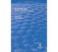 Serial Murder : Modern Scientific Perspectives
