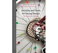 Seriality and Texts for Young People: The Compulsion to Repeat (Critical Approaches to Children's Literature)