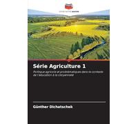 Série Agriculture 1: Politique agricole et problématiques dans le contexte de l'éducation à la citoyenneté