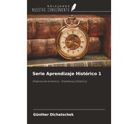 Serie Aprendizaje Histórico 1: Didáctica de la Historia - Enseñanza y Didáctica