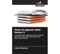 Serie di appunti delle lezioni 4: La consegna della componente sull'uso funzionale della lingua: opere selezionate degli studenti dell'Università AlFaisal