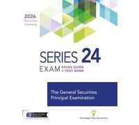 Series 24 Exam Study Guide + Test Bank: Prepare to pass the FINRA Series 24 Exam