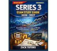 SERIES 3 EXAM STUDY GUIDE 2026-2027: Master Hedging, Options, Contract Specs, and NFA Rules with Detailed Explanations and 6000 Targeted Practice Questions Rationale