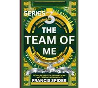Series 3-The Team of Me: Proven Methods for Growing Money and Creating Lasting Wealth