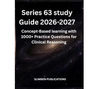 Series 63 Study Guide 2026-2027: Concept-Based Learning with 1,000+ Practice Questions for Clinical Reasoning