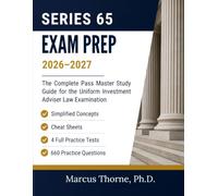 Series 65 Exam Prep 2026-2027: The Complete Pass Master Study Guide for the Uniform Investment Adviser Law Examination