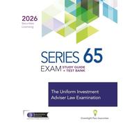Series 65 Exam Study Guide + Test Bank: Prepare To Pass The Series 65 Exam